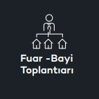 Fuar -Bayi Toplantıarı